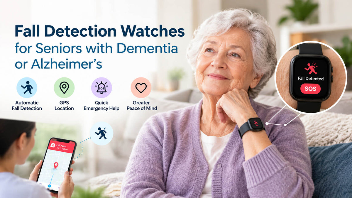 Fall Detection Watches for Seniors with Dementia or Alzheimer's